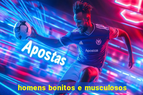 homens bonitos e musculosos